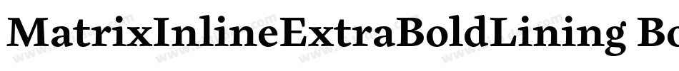 MatrixInlineExtraBoldLining Bold字体转换